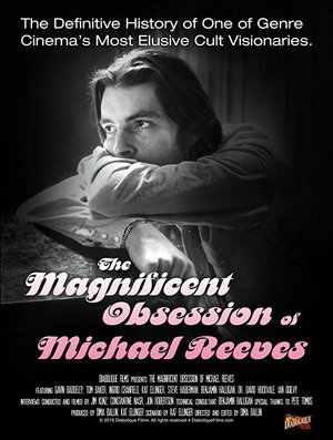 THE MAGNIFICENT OBSESSION OF MICHAEL REEVES documentary SA HorrorFest